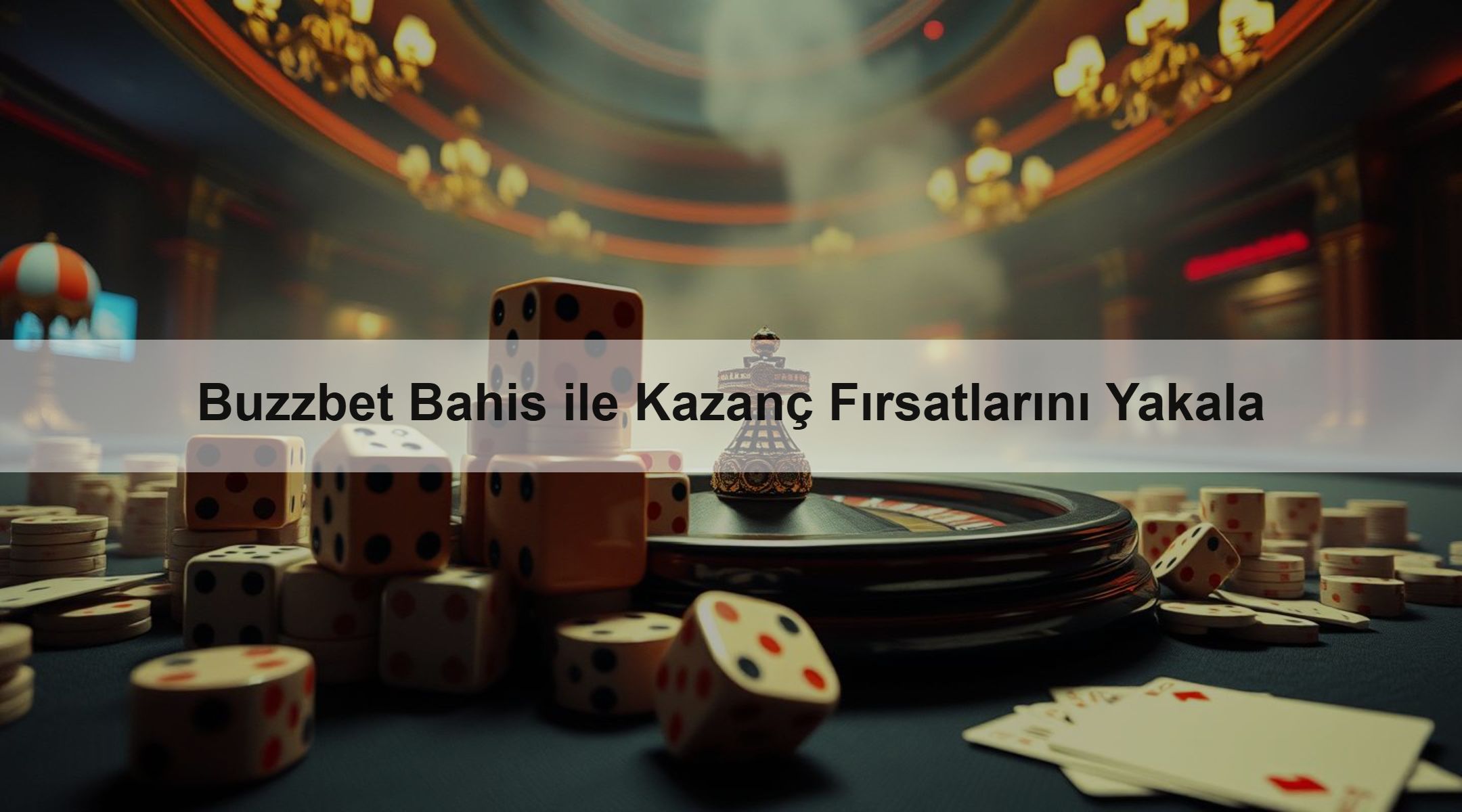 Buzzbet Bahis ile Kazanç Fırsatlarını Yakala