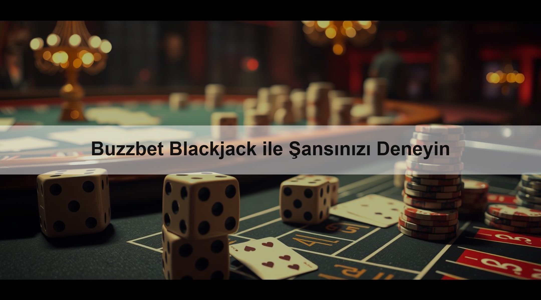 Buzzbet Blackjack ile Şansınızı Deneyin