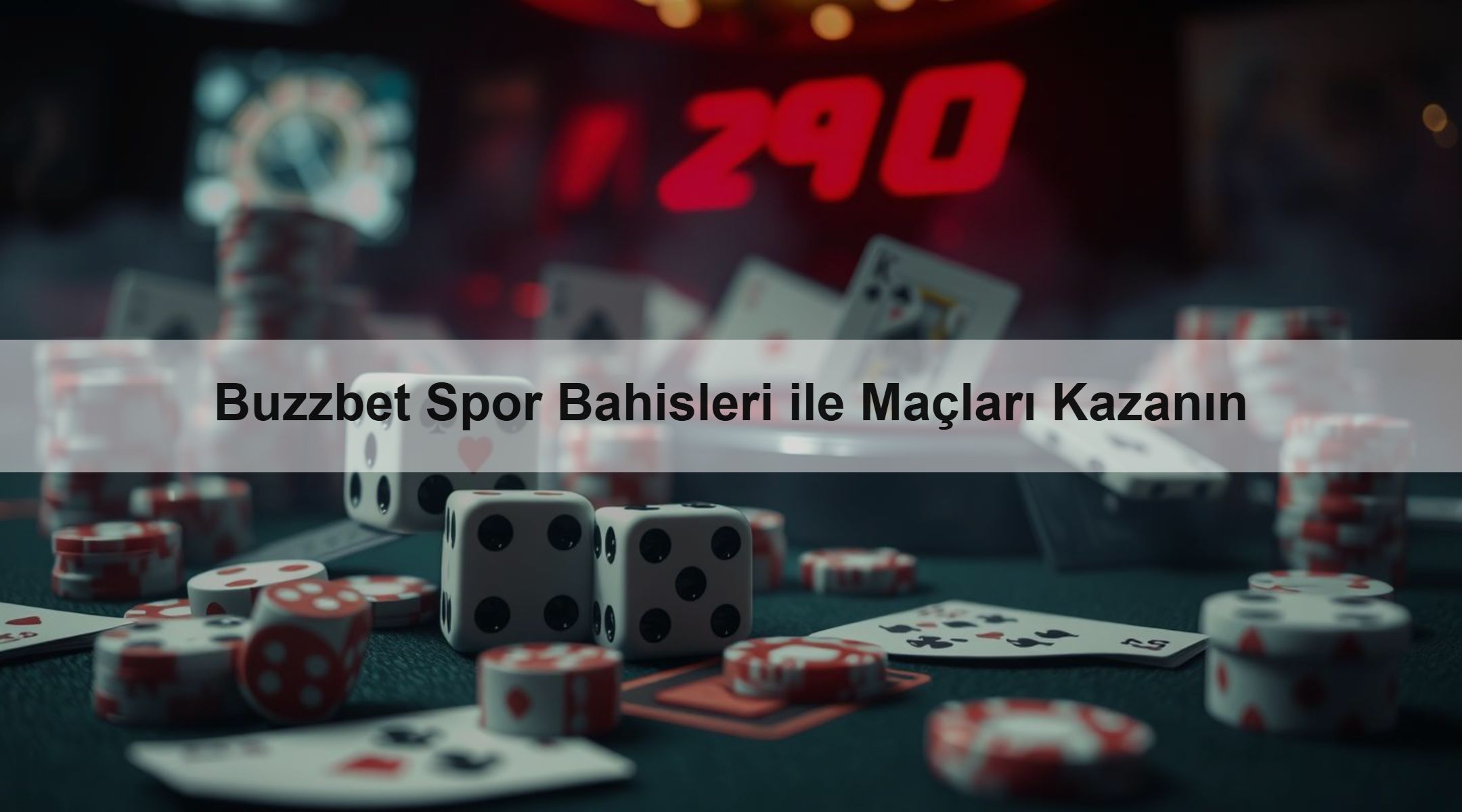 Buzzbet Spor Bahisleri ile Maçları Kazanın