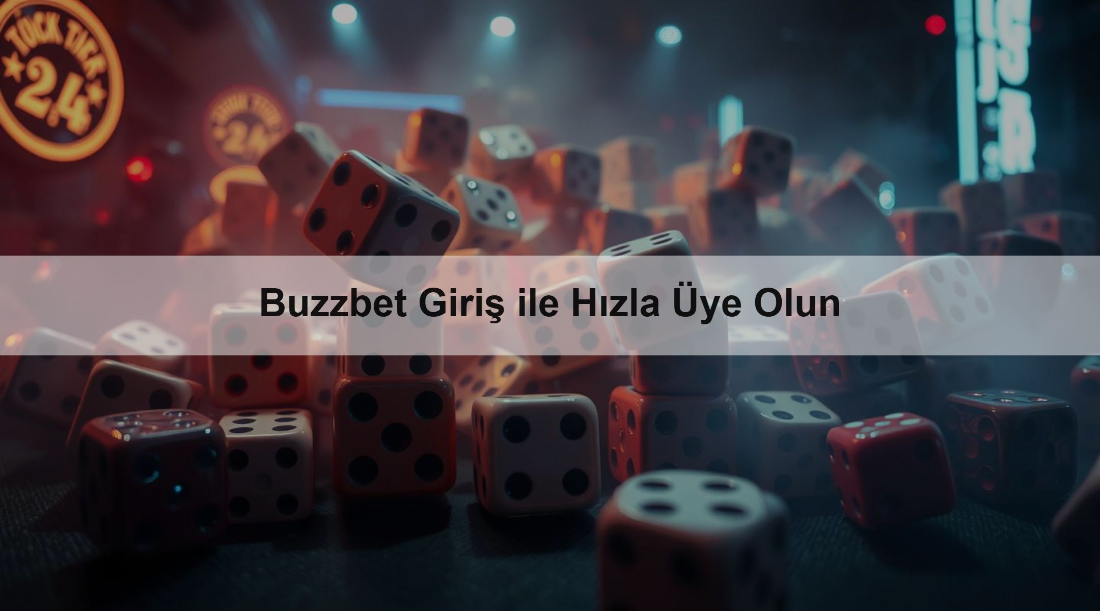 Buzzbet Giriş ile Hızla Üye Olun