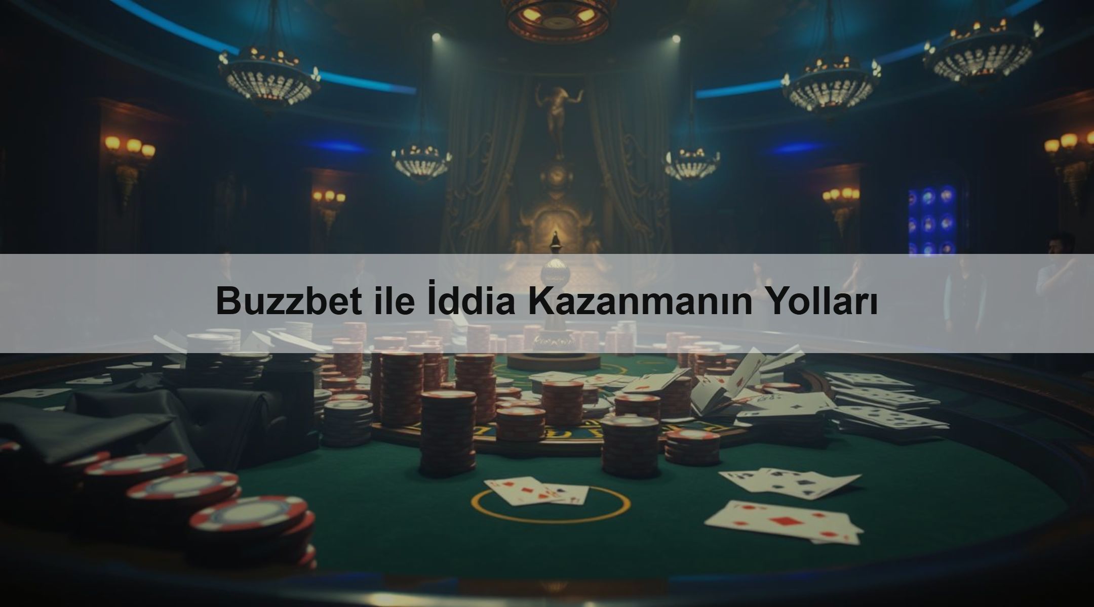 Buzzbet ile İddia Kazanmanın Yolları