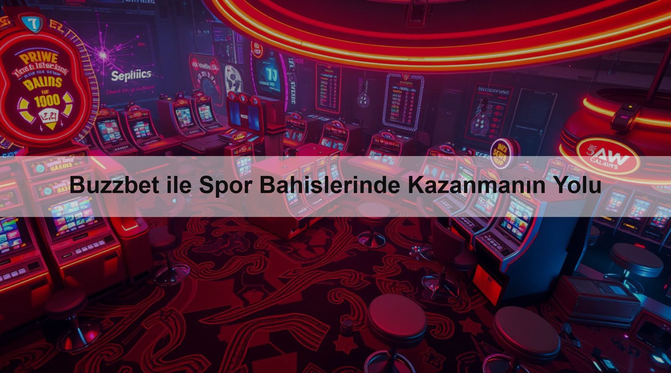 Buzzbet ile Spor Bahislerinde Kazanmanın Yolu