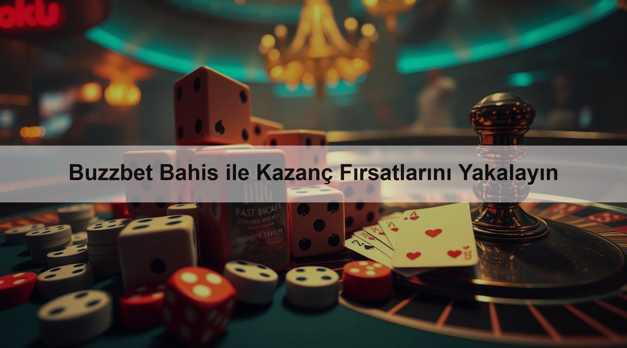 Buzzbet Bahis ile Kazanç Fırsatlarını Yakalayın