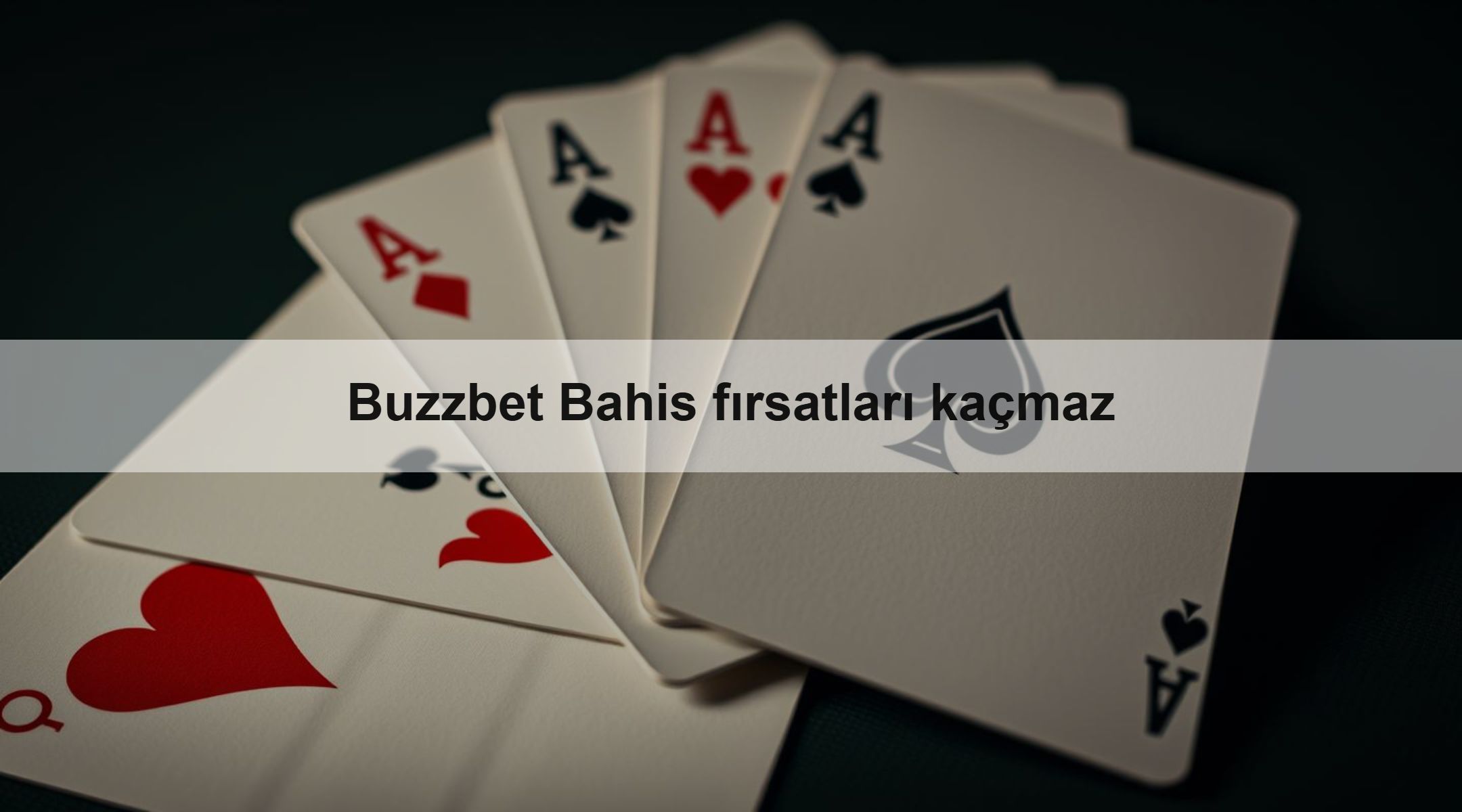 Buzzbet Bahis fırsatları kaçmaz